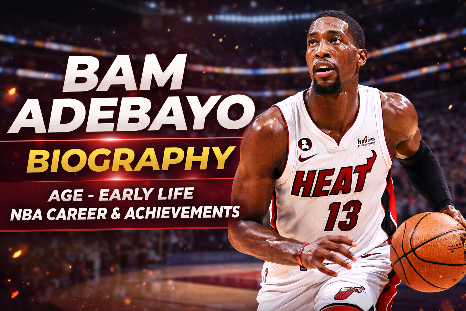 Bam Adebayo biography Miami Heat player